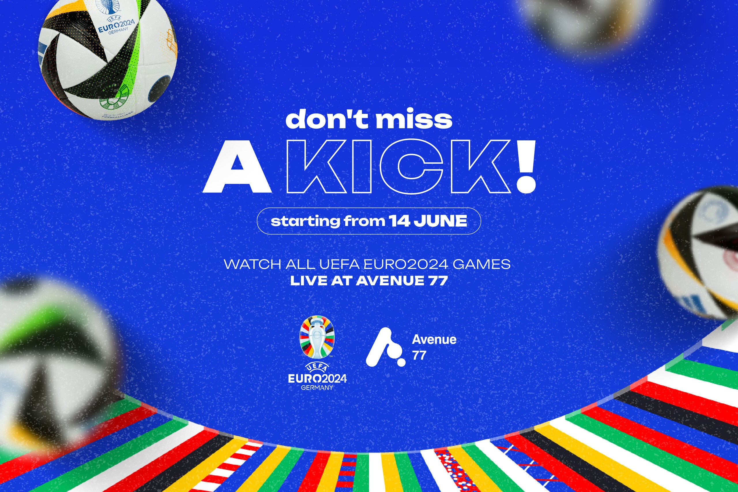 Don’t Miss a Kick with Avenue 77: Your Ultimate Destination for UEFA Euro 2024 Action